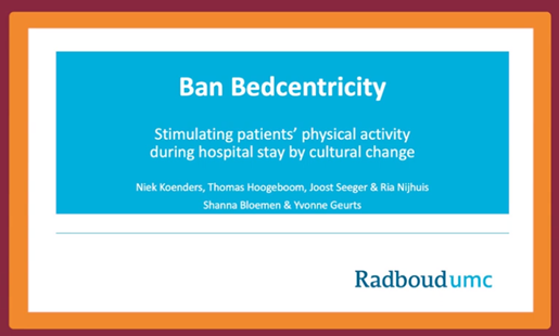 Ban Bedcentricity: stimulating patients’ physical activity during hospital stay by cultural change